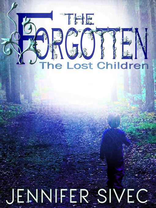 Title details for The Forgotten by Jennifer Sivec - Available